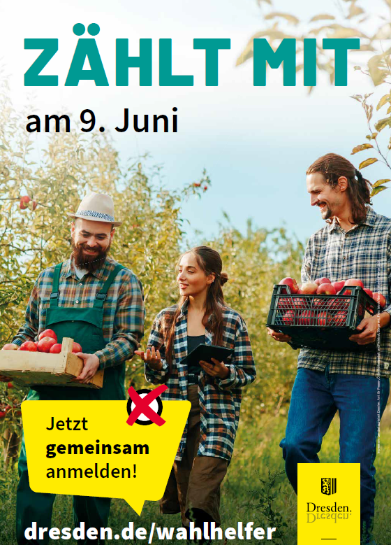Drei Personen gärtnern gemeinsam und ernten Äpfel. Oben steht die Aufschrift: Zählt mit. Jetzt gemeinsam anmelden. www.dresden.de/wahlhelfer