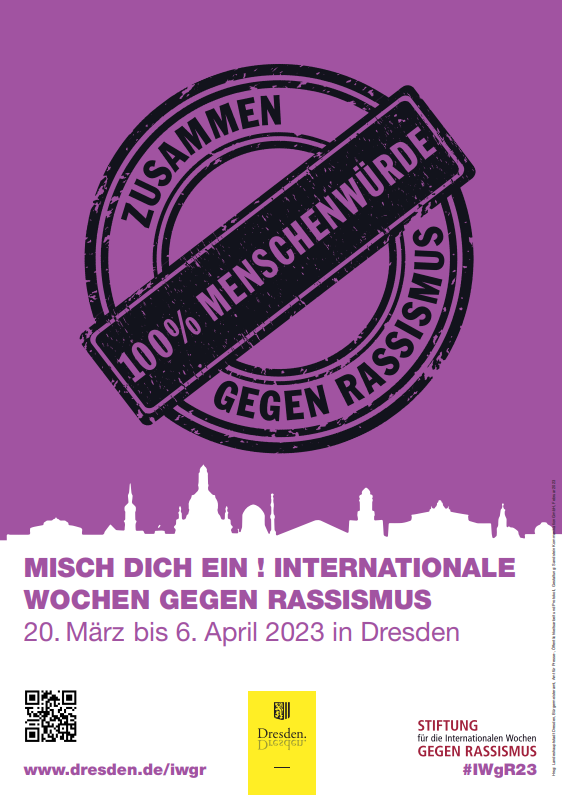 Plakat zu den Internationalen Wochen gegen Rassismus vom 20. März bis 6. April 2023 in Dresden