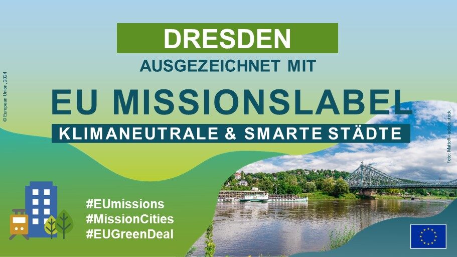 Text im Bild: Dresden ausgezeichnet mit EU Missionslabel Klimaneutrale und smarte Städte