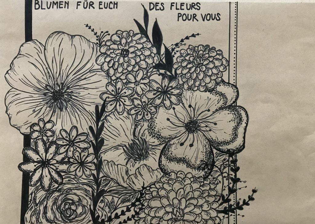 Zeichnung mit Blütenstrauß und Aufschrift: Blumen für Euch!