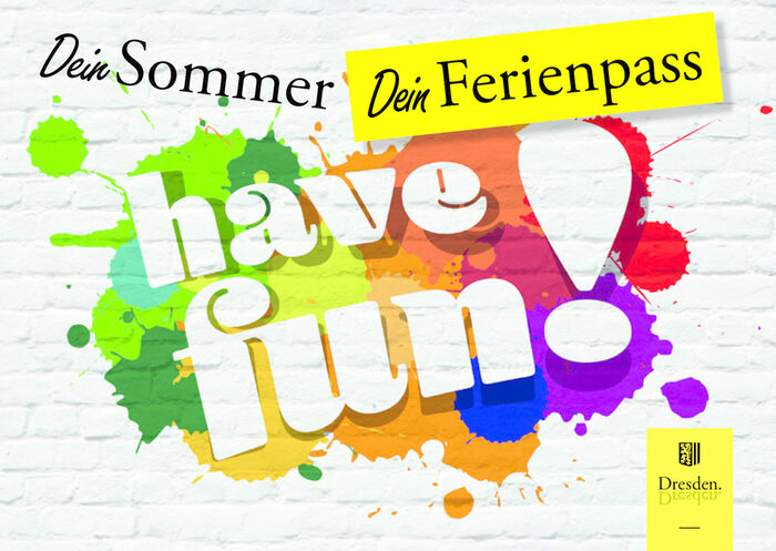Auf einer weißen Ziegelwand ist ein Graffiti mit dem Schriftzug "have fun" zu sehen und darüber steht: "Dein Sommer - Dein Ferienpass".