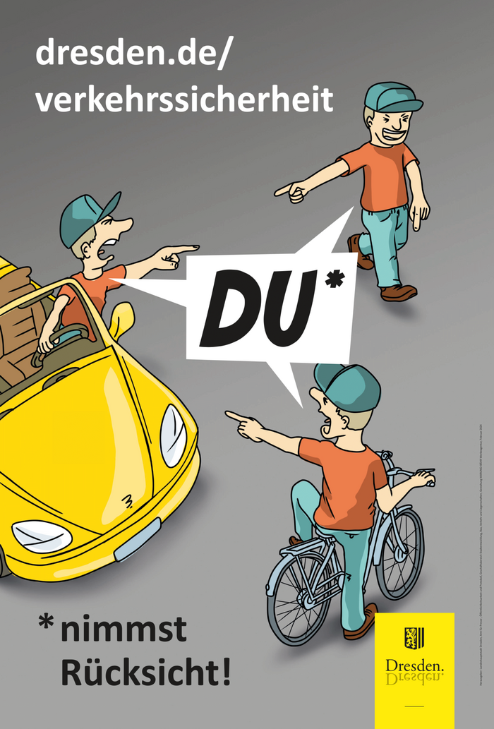 . Das Plakatmotiv zeigt eine und dieselbe Person als Fußgänger, Radfahrer und Autofahrer. Sie beschimpft sich im Grunde die ganze Zeit selbst, so lange sich ihre Rollen gegenseitig Fehlverhalten vorwerfen.
