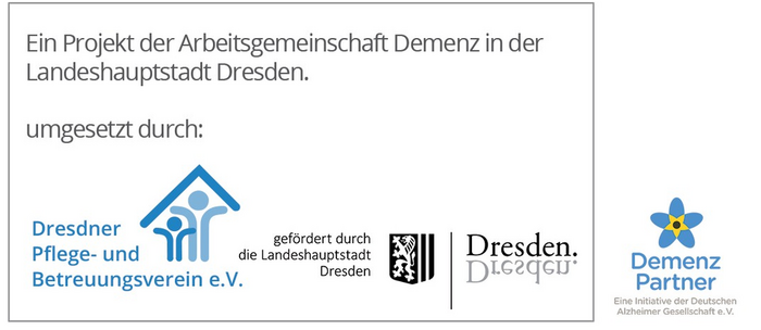 Grafik mit dem Titel "Ein Projekt der Arbeitsgemeinschaft Demenz in der Landeshauptstadt Dresden, umgesetzt durch" und darunter das Logo des Dresdner Pflege- und Betreuungsverein e.V., Landeshauptstadt Dresden und Demenz Partner