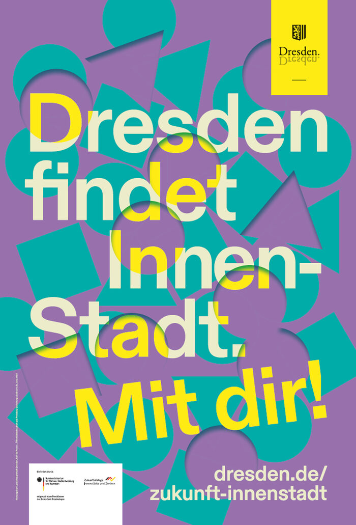 Plakat mit Schriftzug "Dresden findet InnenStadt. Mit dir!" auf türkis-lila Hintergrund