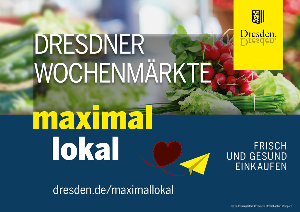 Dresdner Wochenmärkte - als Teil der städtischen maximal lokal - Kampagne